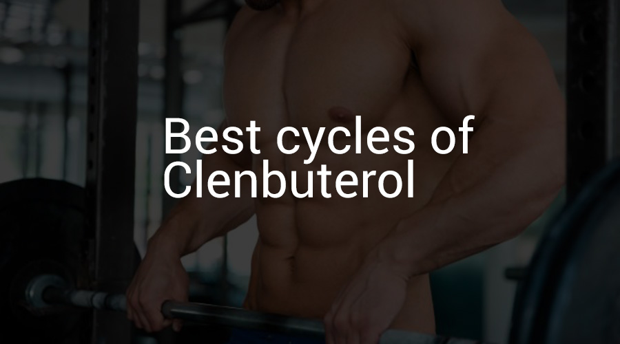 Best cycles of Clenbuterol